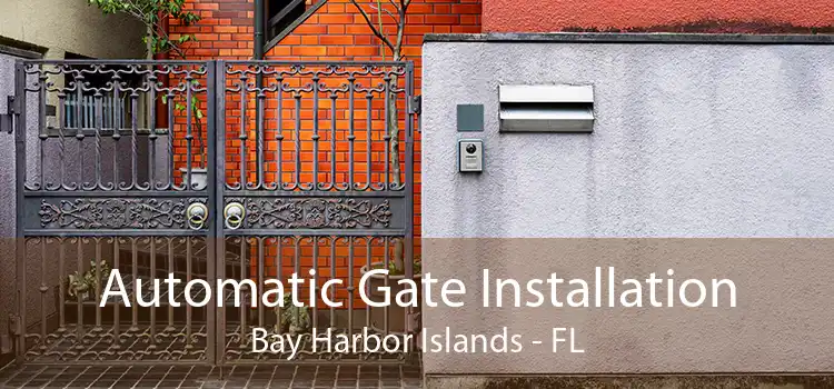 Automatic Gate Installation Bay Harbor Islands - FL