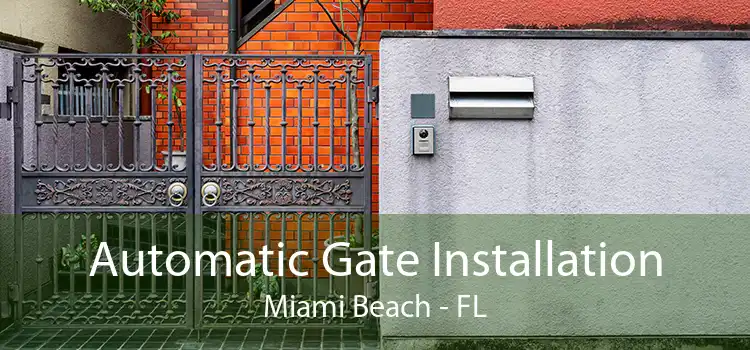 Automatic Gate Installation Miami Beach - FL