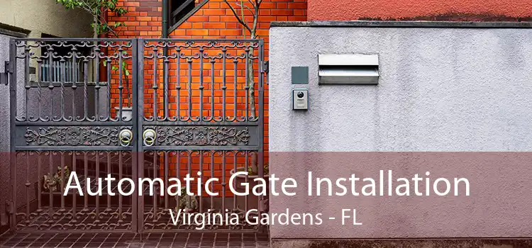 Automatic Gate Installation Virginia Gardens - FL