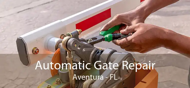 Automatic Gate Repair Aventura - FL