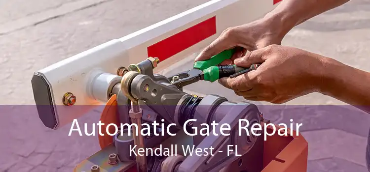 Automatic Gate Repair Kendall West - FL