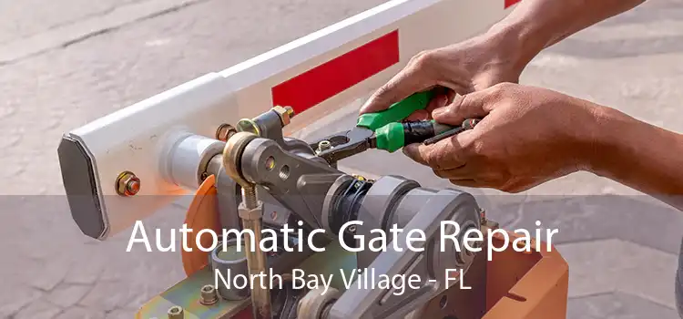 Automatic Gate Repair North Bay Village - FL