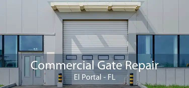 Commercial Gate Repair El Portal - FL