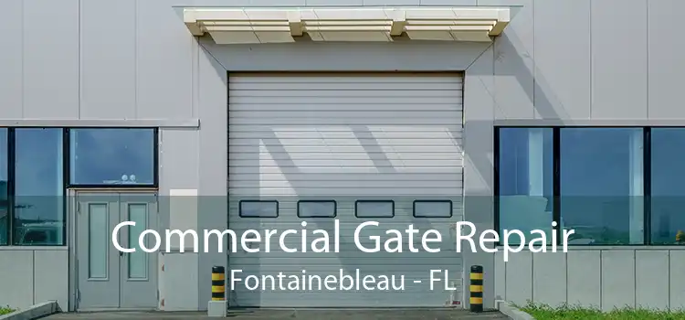 Commercial Gate Repair Fontainebleau - FL