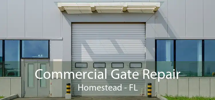 Commercial Gate Repair Homestead - FL