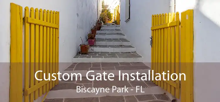 Custom Gate Installation Biscayne Park - FL