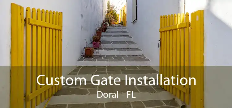 Custom Gate Installation Doral - FL