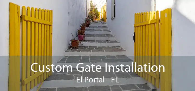 Custom Gate Installation El Portal - FL