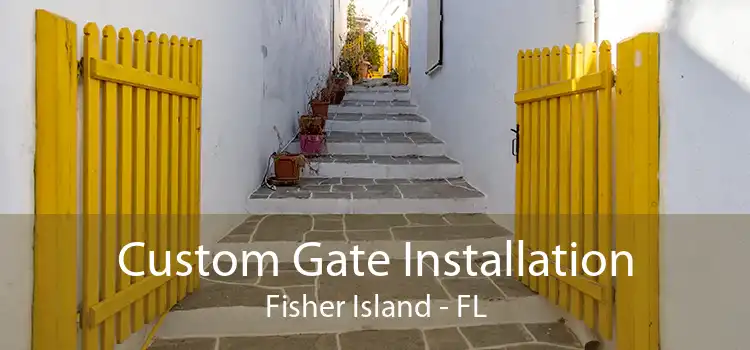 Custom Gate Installation Fisher Island - FL