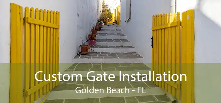 Custom Gate Installation Golden Beach - FL