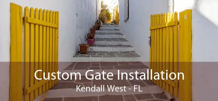 Custom Gate Installation Kendall West - FL