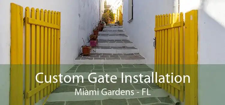 Custom Gate Installation Miami Gardens - FL