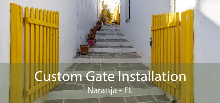 Custom Gate Installation Naranja - FL