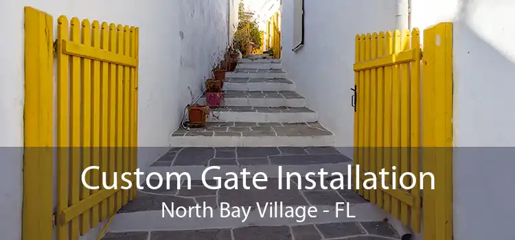 Custom Gate Installation North Bay Village - FL