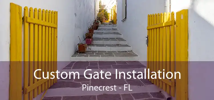 Custom Gate Installation Pinecrest - FL