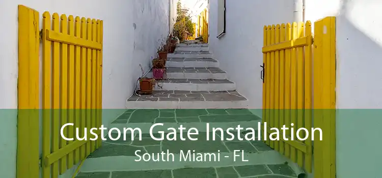 Custom Gate Installation South Miami - FL