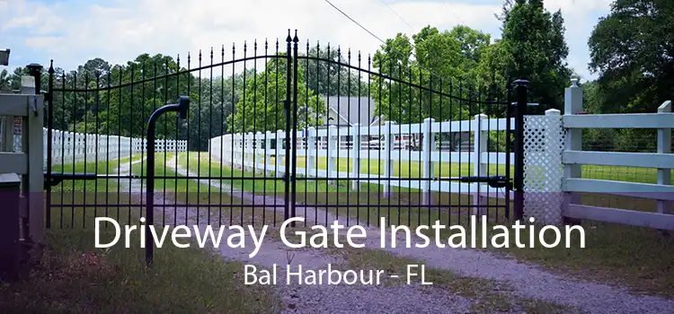 Driveway Gate Installation Bal Harbour - FL