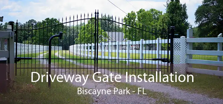 Driveway Gate Installation Biscayne Park - FL