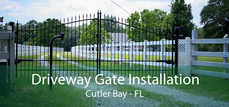 Driveway Gate Installation Cutler Bay - FL