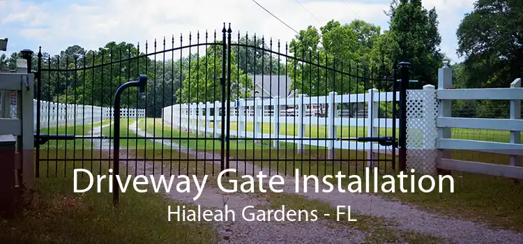 Driveway Gate Installation Hialeah Gardens - FL