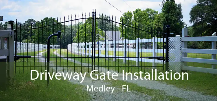 Driveway Gate Installation Medley - FL