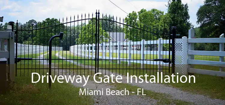 Driveway Gate Installation Miami Beach - FL