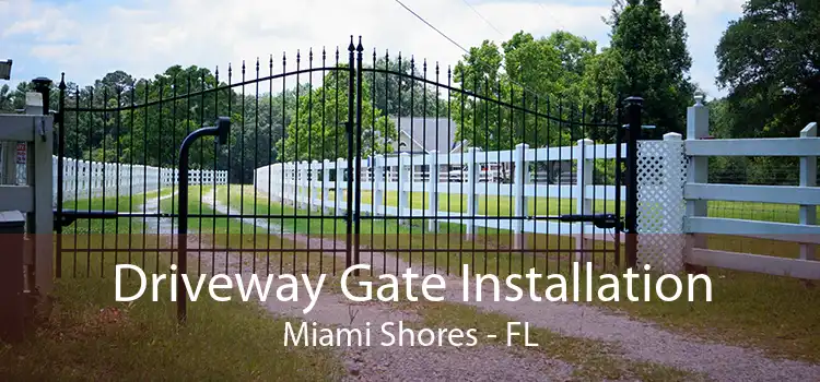 Driveway Gate Installation Miami Shores - FL