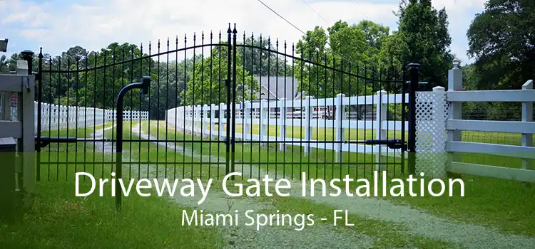 Driveway Gate Installation Miami Springs - FL