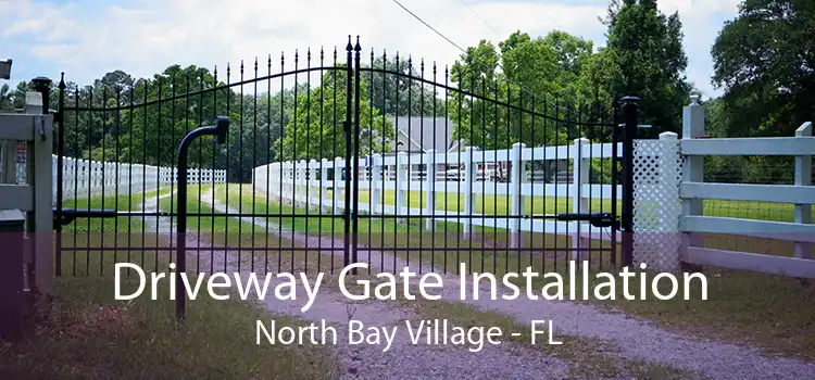 Driveway Gate Installation North Bay Village - FL