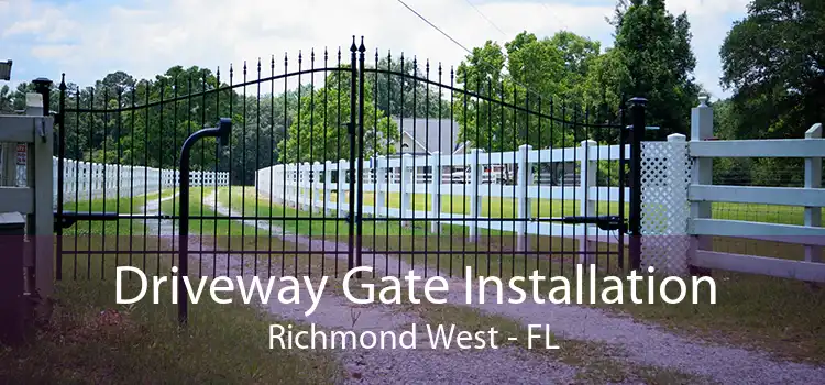 Driveway Gate Installation Richmond West - FL