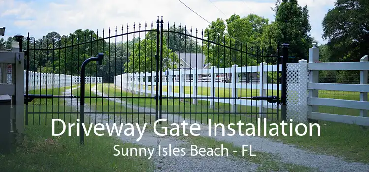 Driveway Gate Installation Sunny Isles Beach - FL