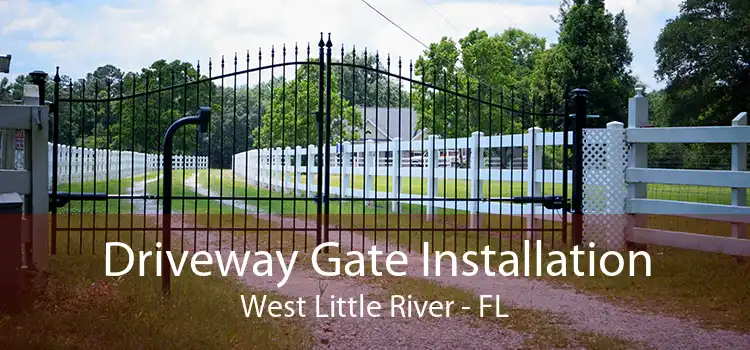 Driveway Gate Installation West Little River - FL