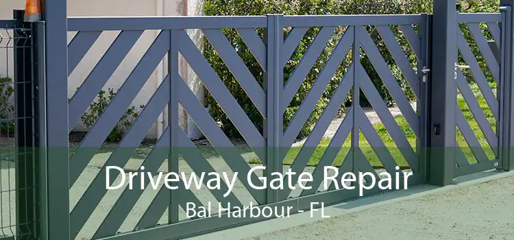 Driveway Gate Repair Bal Harbour - FL