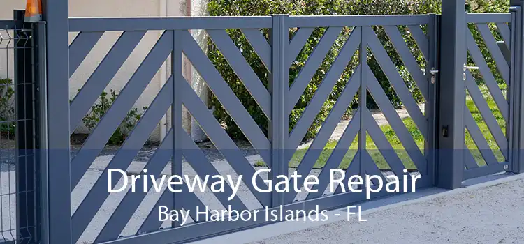 Driveway Gate Repair Bay Harbor Islands - FL