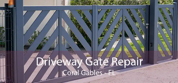 Driveway Gate Repair Coral Gables - FL