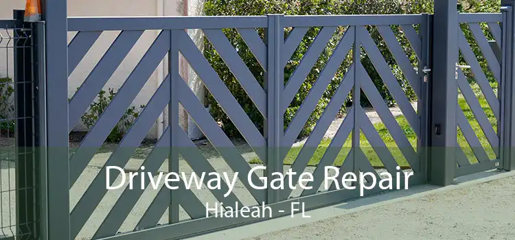 Driveway Gate Repair Hialeah - FL