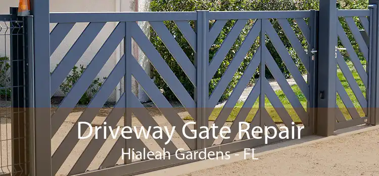 Driveway Gate Repair Hialeah Gardens - FL