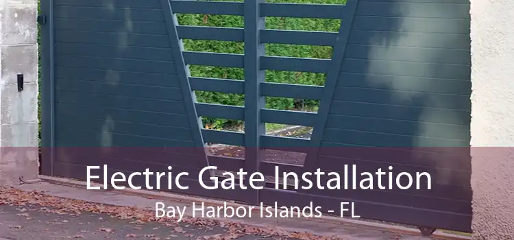 Electric Gate Installation Bay Harbor Islands - FL