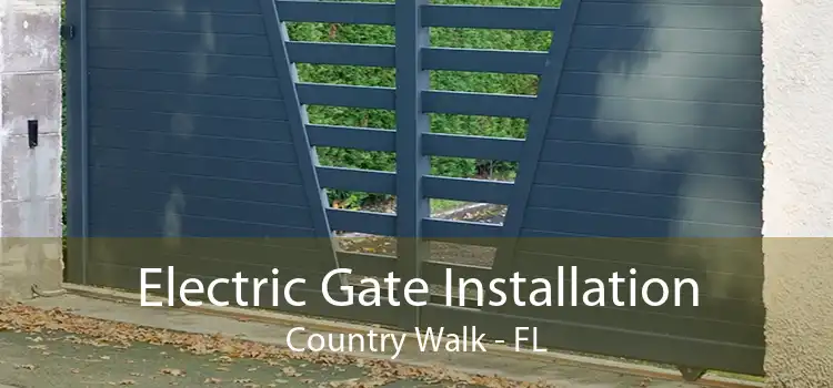 Electric Gate Installation Country Walk - FL