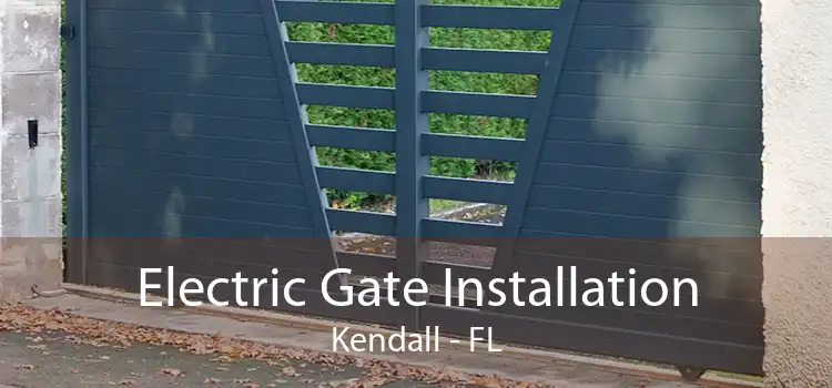 Electric Gate Installation Kendall - FL