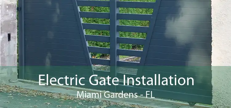 Electric Gate Installation Miami Gardens - FL