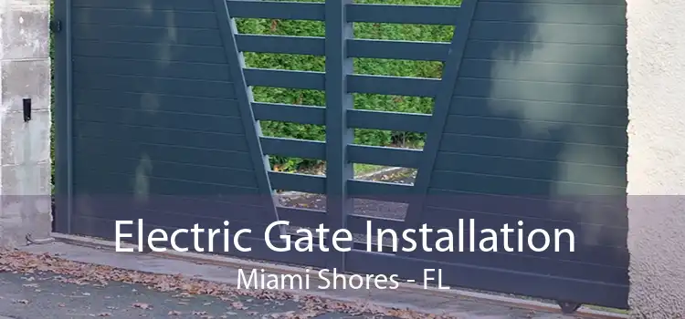 Electric Gate Installation Miami Shores - FL