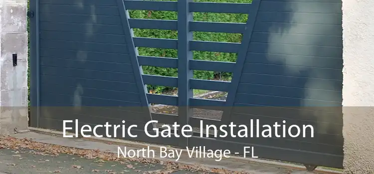 Electric Gate Installation North Bay Village - FL