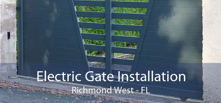 Electric Gate Installation Richmond West - FL