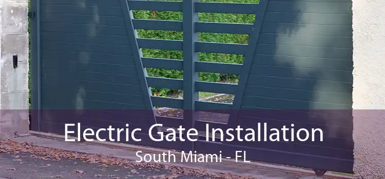 Electric Gate Installation South Miami - FL