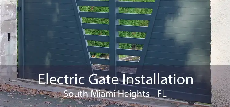 Electric Gate Installation South Miami Heights - FL