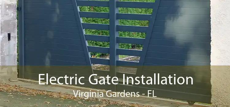 Electric Gate Installation Virginia Gardens - FL