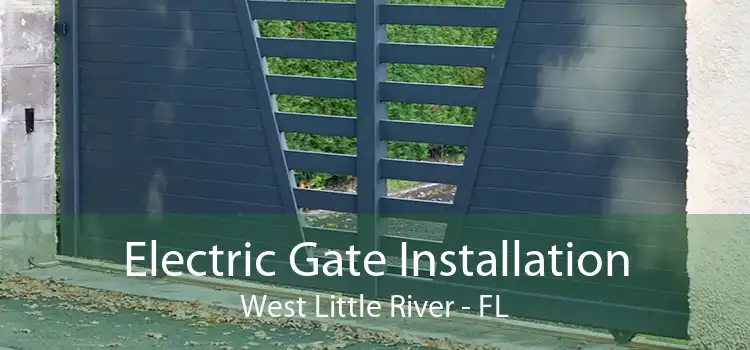 Electric Gate Installation West Little River - FL