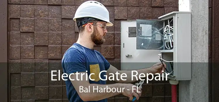 Electric Gate Repair Bal Harbour - FL