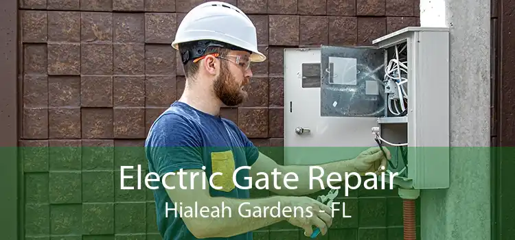 Electric Gate Repair Hialeah Gardens - FL